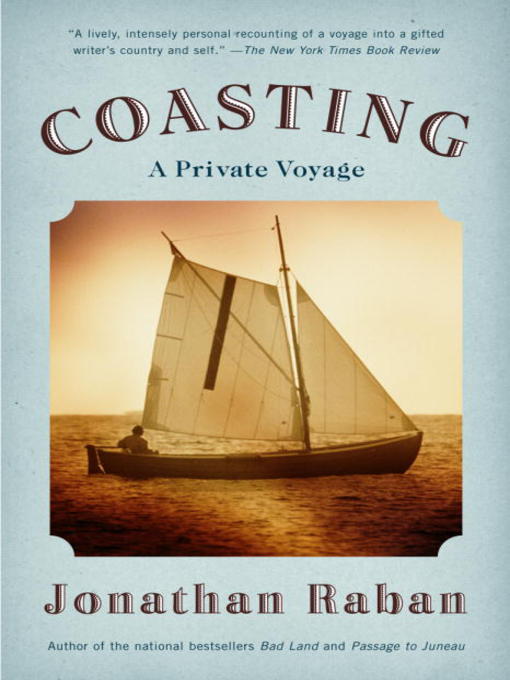 Title details for Coasting by Jonathan Raban - Wait list